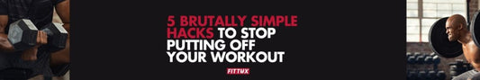 5 Brutal Hacks to Get Moving – Free Fitness Guide - Fittux